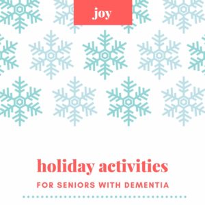 holiday ideas for loved ones with dementia